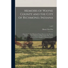 Memoirs of Wayne County and the City of Richmond, Indiana; From the Earliest Historical Times Down to the Present, Including a Genealogical and Biogra