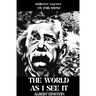 The WORLD AS I SEE IT