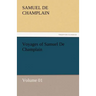 Voyages of Samuel de Champlain - Volume 01