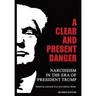 A Clear and Present Danger: Narcissism in the Era of President Trump