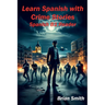 Learn Spanish with Crime Stories