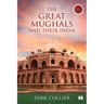 The Great Mughals and Their India