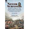Never Surpassed: Ensign Leeke and the 52nd Light Infantry: the Peninsular War and Personal Experiences of the Waterloo Campaign, 1808-18