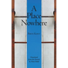 A Place Nowhere