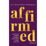 Affirmed Volume II: 365 Days of Positive Thoughts and Actions to Start Your Day
