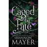 Caged by Fate