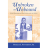 Unbroken and Unbound: A Life Dedicated to God, Justice, and the South