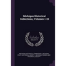 Michigan Historical Collections, Volumes 1-15