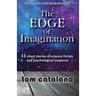 The Edge of Imagination: 11 short stories of science fiction & psychological suspense
