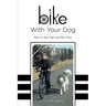 Bike With Your Dog: How to Stay Safe and Have Fun