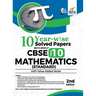 10 YEAR-WISE Solved Papers (2013 - 2022) for CBSE Class 10 Mathematics (Standard) with Value Added Notes 2nd Edition