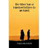 The Other Side of Addiction Letters to an Addict