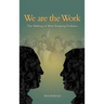 We Are the Work
