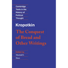 Kropotkin: 'The Conquest of Bread' and Other Writings