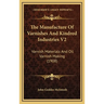 The Manufacture Of Varnishes And Kindred Industries V2: Varnish Materials And Oil Varnish Making (1908)