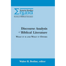 Discourse Analysis of Biblical Literature: What It Is and What It Offers