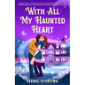 With All My Haunted Heart