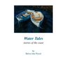 Water Tales: Stories of the Coast