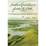 Southern Counterpart to Lewis and Clark: The Freeman and Custis Expedition of 1806 Volume 67