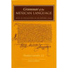 Grammar of the Mexican Language with an Explanation of Its Adverbs: (1645)