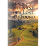 Looking Into The Mind Of A Lost But Found Soul