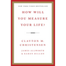 How Will You Measure Your Life?