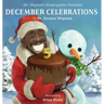 Mr. Shipman's Kindergarten Chronicles: December Celebrations 5th Year Anniversary Edition: December Celebrations