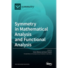 Symmetry in Mathematical Analysis and Functional Analysis