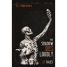 The Shadow Dies Loudly: 27 Tales