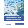 Chemoinformatics in the Pharmaceutical Sciences