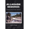 Allagash Memories: Stories, Reflections, Insights