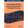 Avatar-Based Models, Tools, and Innovation in the Digital Economy