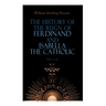The History of the Reign of Ferdinand and Isabella the Catholic (Vol. 1-3): Complete Edition