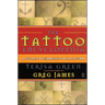 Tattoo Encyclopedia: A Guide to Choosing Your Tattoo (Original)
