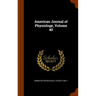 American Journal of Physiology, Volume 40