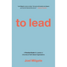 To Lead: A Practical Guide for Leaders in Churches & Faith-Based Organizations
