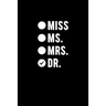 Miss Ms. Mrs. Dr.: Funny doctor gag gifts. For doctor appreciation or doctorate graduation or doctors day gifts for women