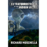 Extraterrestrials in the Hudson Valley: Sightings and Experiences in New York's Hudson Valley