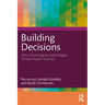 Building Decisions: How Choosing by Advantages Drives Project Success