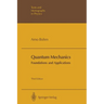 Quantum Mechanics: Foundations and Applications