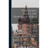 Our Secret Allies, the Peoples of Russia