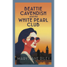 Beattie Cavendish and the White Pearl Club: The Compelling Mystery Series Set at the Dawn of the Cold War