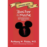 Doctor to the Mouse: Updated Stories from a Walt Disney World Physician: Updated Stories from a Walt Disney Work Physician: Updated Stories from a
