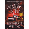 A Shade Too Far: A Humorous Paranormal Women's Fiction (Large Print)