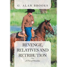 Revenge, Relatives and Retribution: A Trio of Novellas