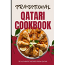 Traditional Qatari Cookbook: 50 Authentic Recipes from Qatar