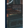 Foods and Sanitation: a Text-book and Laboratory Manual for High Schools
