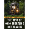 Business Off the Beaten Path: The Best of Ohio Shortline Railroading