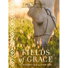 Fields of Grace: Sharing Faith from the Horse Farm