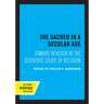 The Sacred in a Secular Age: Toward Revision in the Scientific Study of Religion